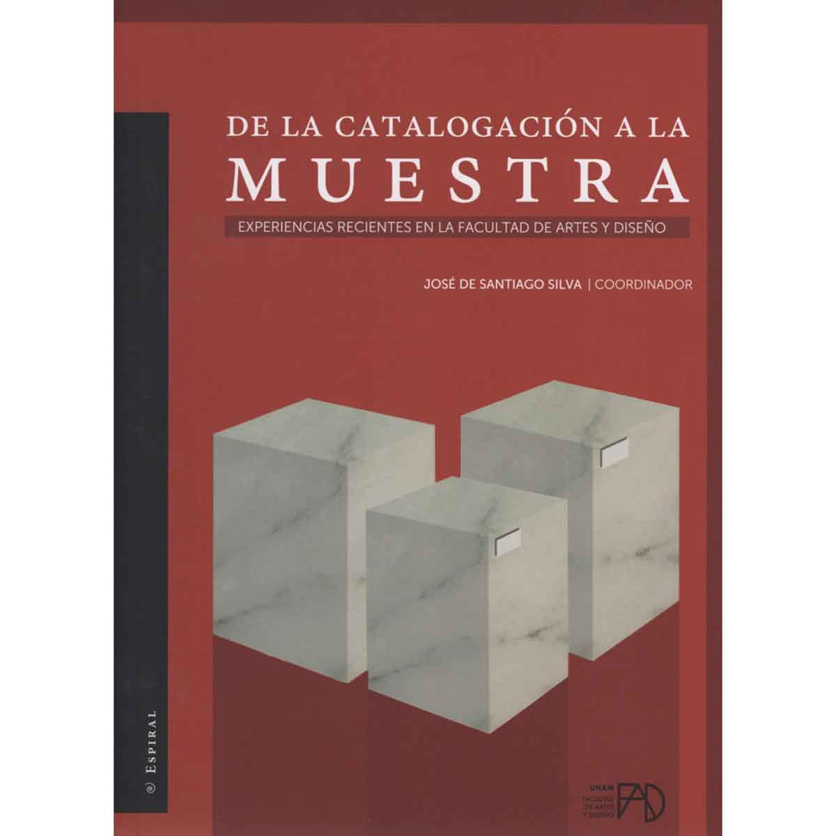 DE LA CATALOGACIÓN A LA MUESTRA. EXPERIENCIAS RECIENTES EN LA FACULTAD DE ARTE Y DISEÑO