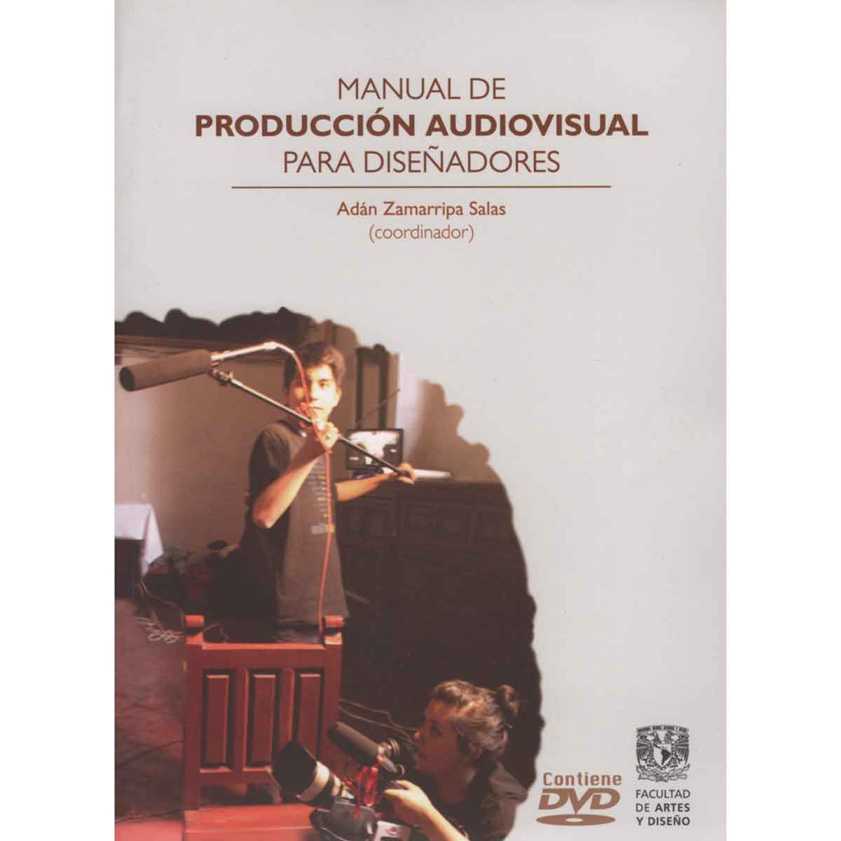 MANUAL DE PRODUCCIÓN AUDIOVISUAL PARA DISEÑADORES