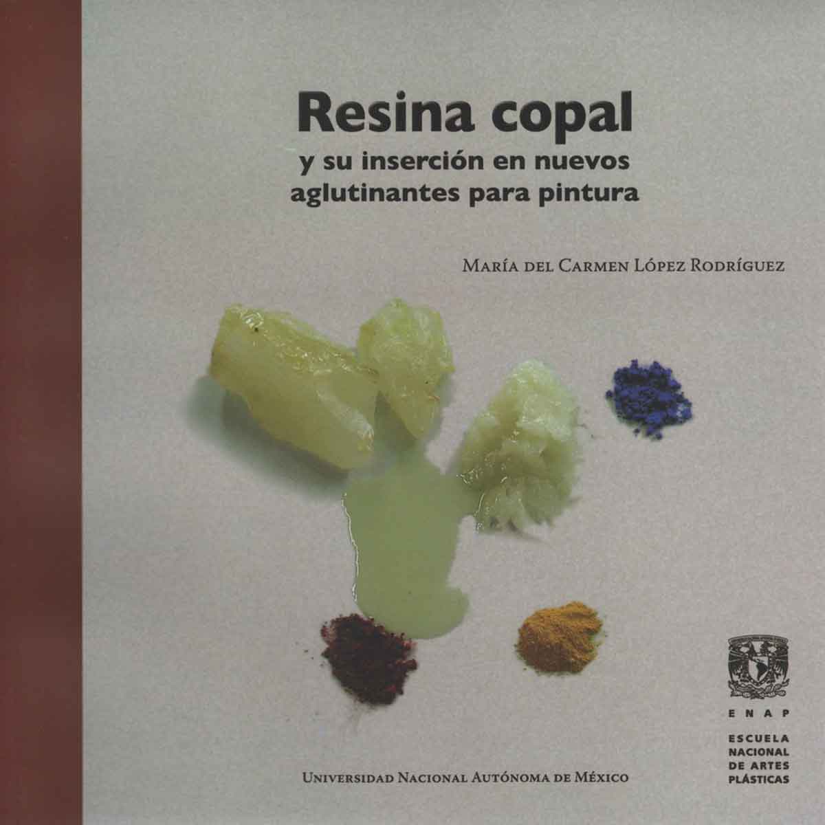 RESINA COPAL Y SU INSERCIÓN EN NUEVOS AGLUTINANTES PARA PINTURA