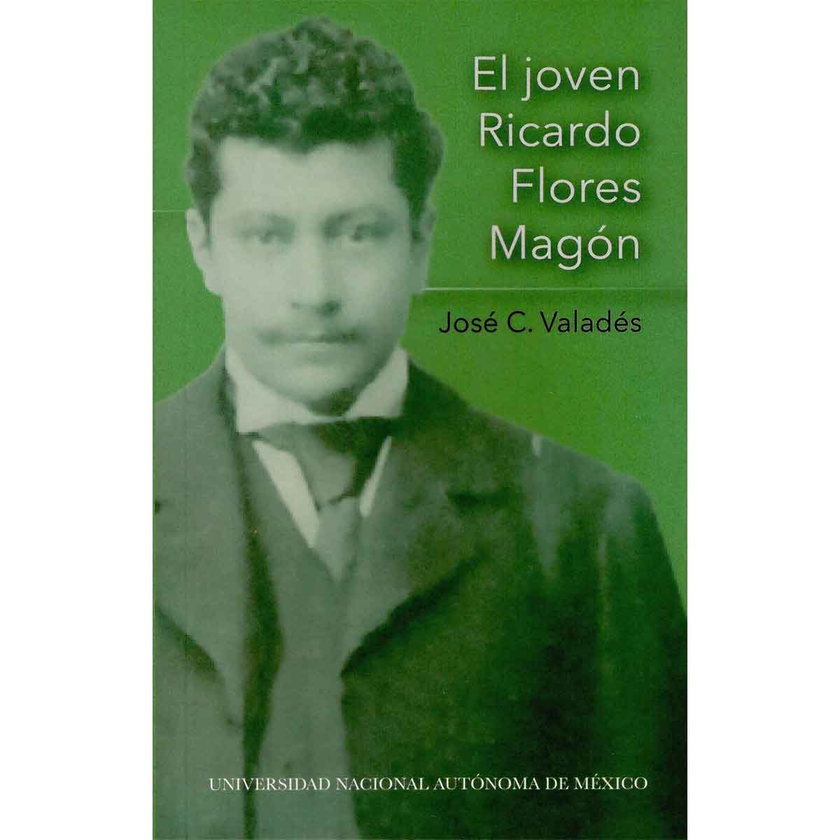 EL JOVEN RICARDO FLORES MAGÓN