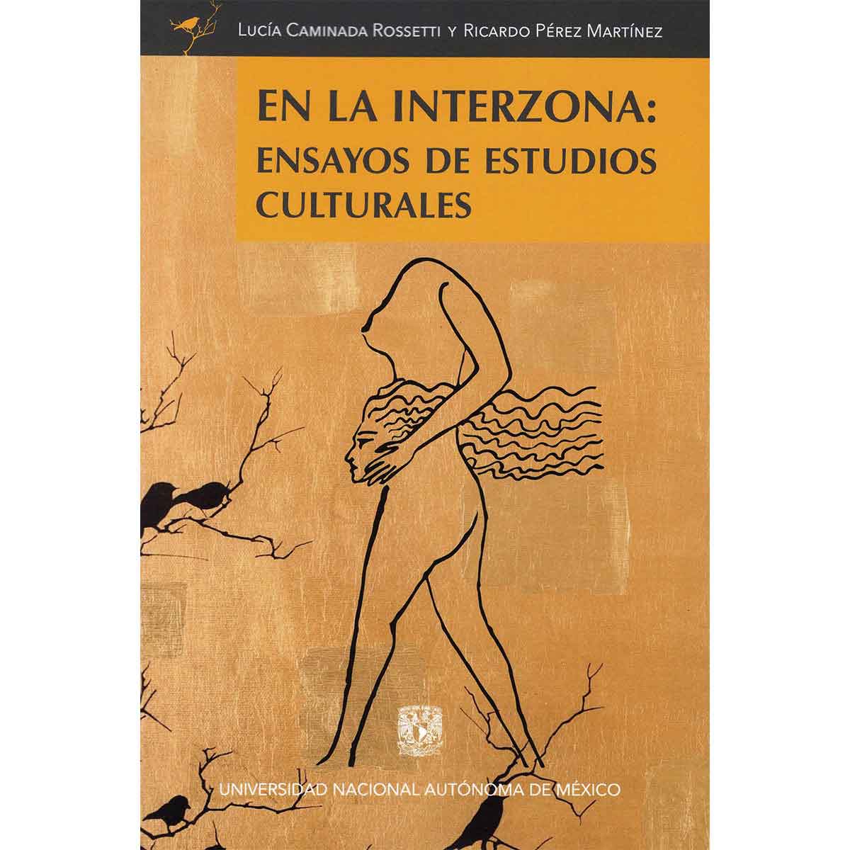 EN LA INTERZONA: ENSAYOS DE ESTUDIOS CULTURALES