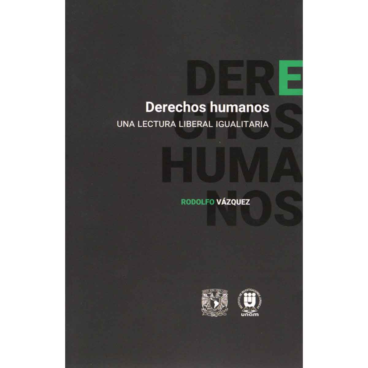 DERECHOS HUMANOS. UNA LECTURA LIBERAL IGUALITARIA