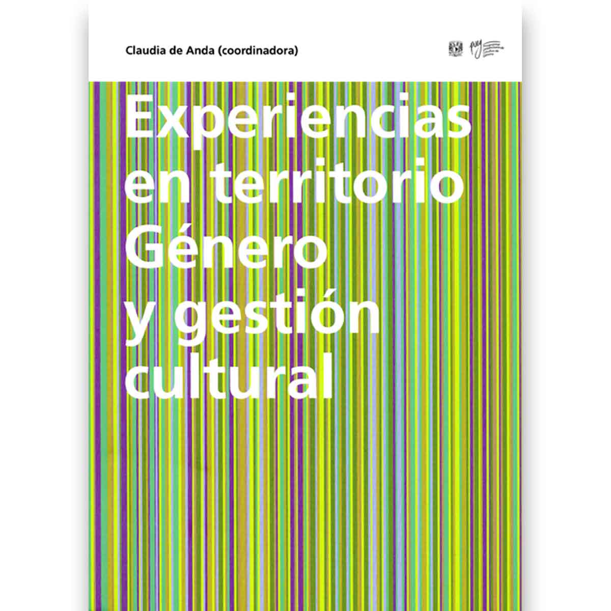 EXPERIENCIAS EN TERRITORIO. GÉNERO Y GESTIÓN CULTURAL.