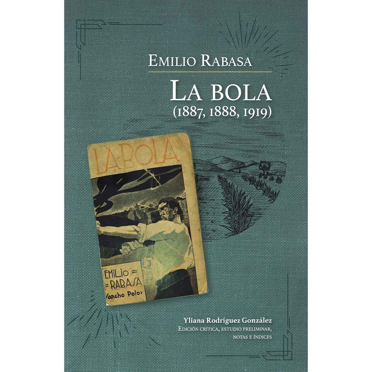 LA BOLA (1887, 1888,1919)