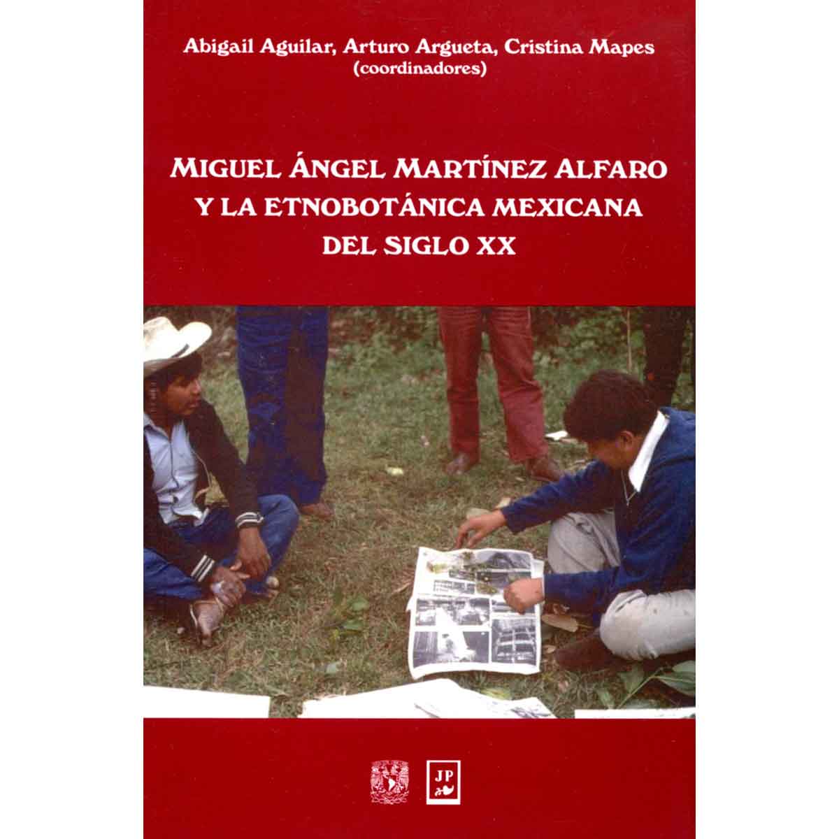 MIGUEL ÁNGEL MARTÍNEZ ALFARO Y LA ETNOBOTÁNICA MEXICANA