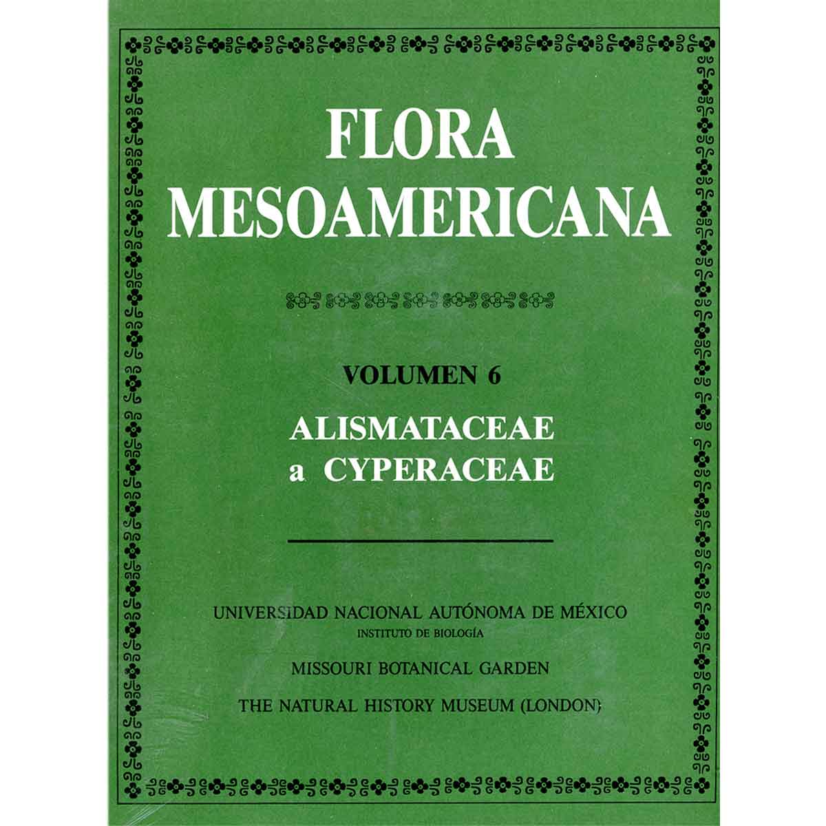FLORA MESOAMERICANA. VOL. 6. ALISMATACEAE A CYPERACEAE