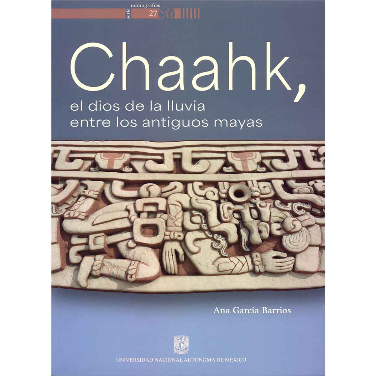 CHAAHK, EL DIOS DE LA LLUVIA ENTRE LOS ANTIGUOS MAYAS