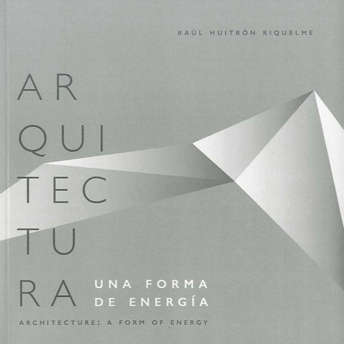 ARQUITECTURA UNA FORMA DE ENERGÍA