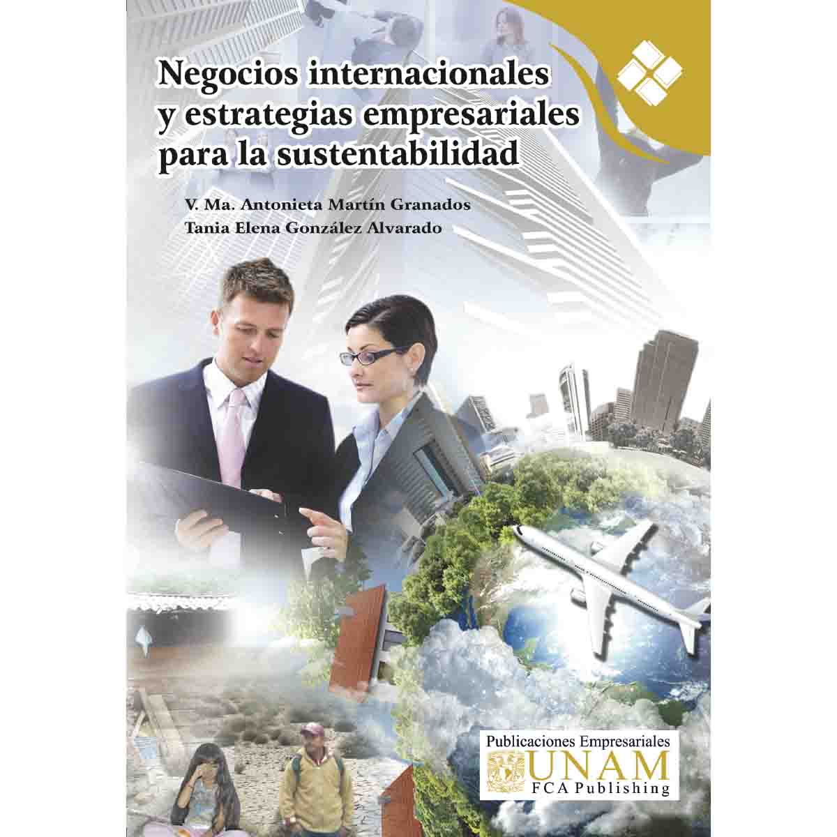 NEGOCIOS INTERNACIONALES Y ESTRATEGIAS EMPRESARIALES PARA LA SUSTENTABILIDAD
