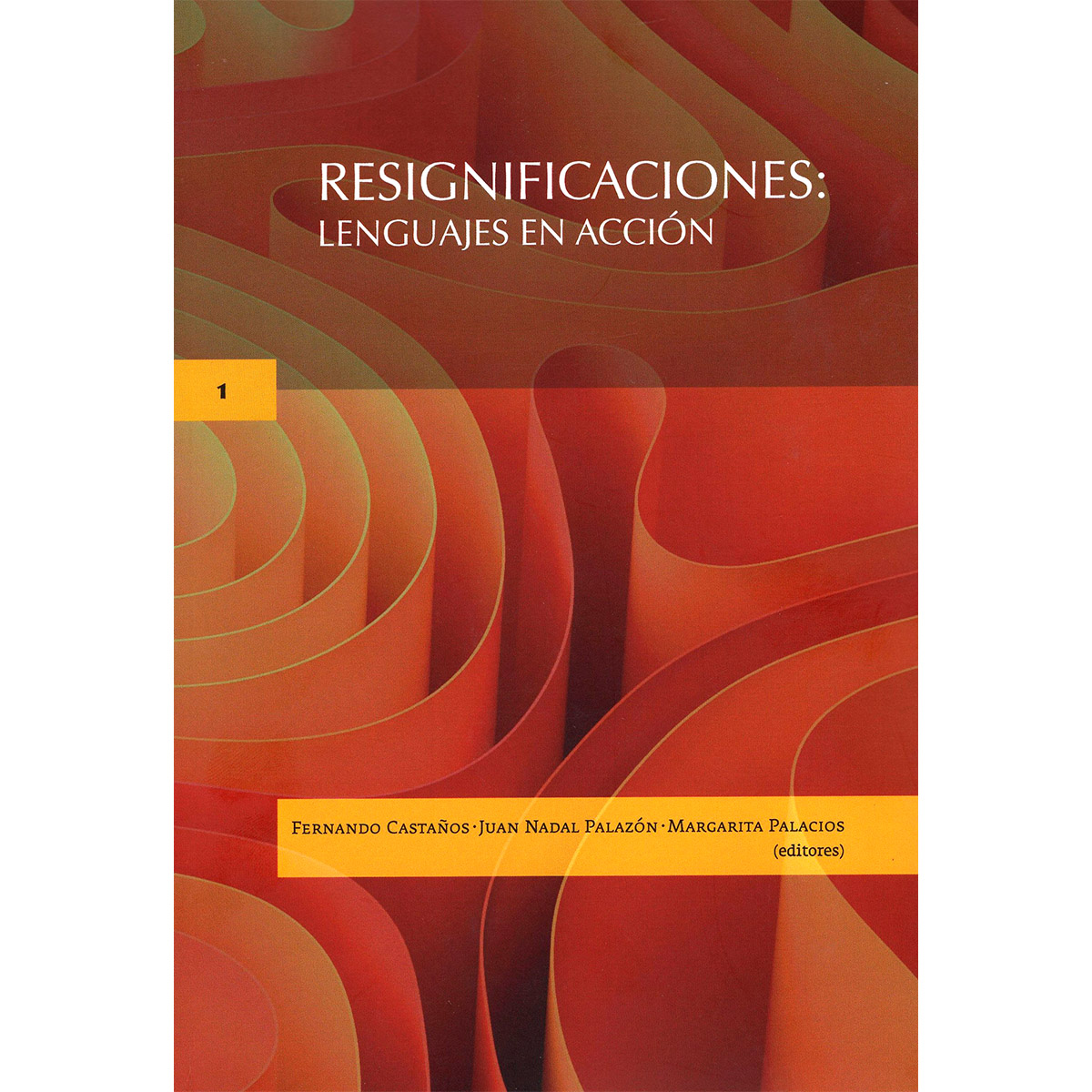 RESIGNIFICACIONES: LENGUAJES EN ACCIÓN