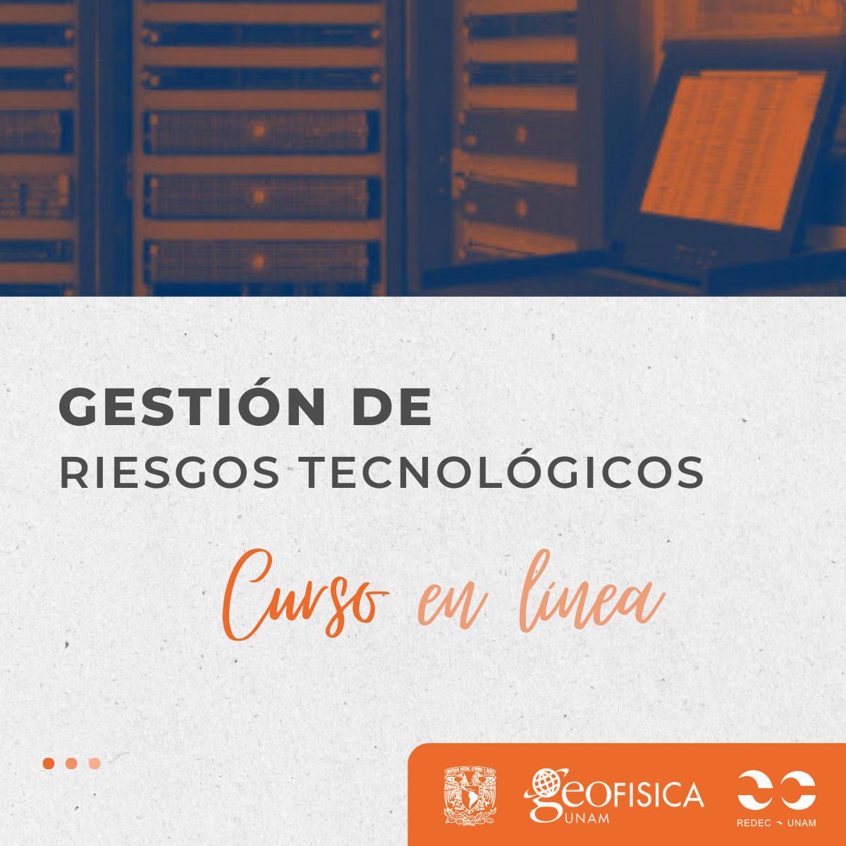 CURSO GESTIÓN DE RIESGOS TECNOLÓGICOS (DESCUENTO POR ADELANTADO)