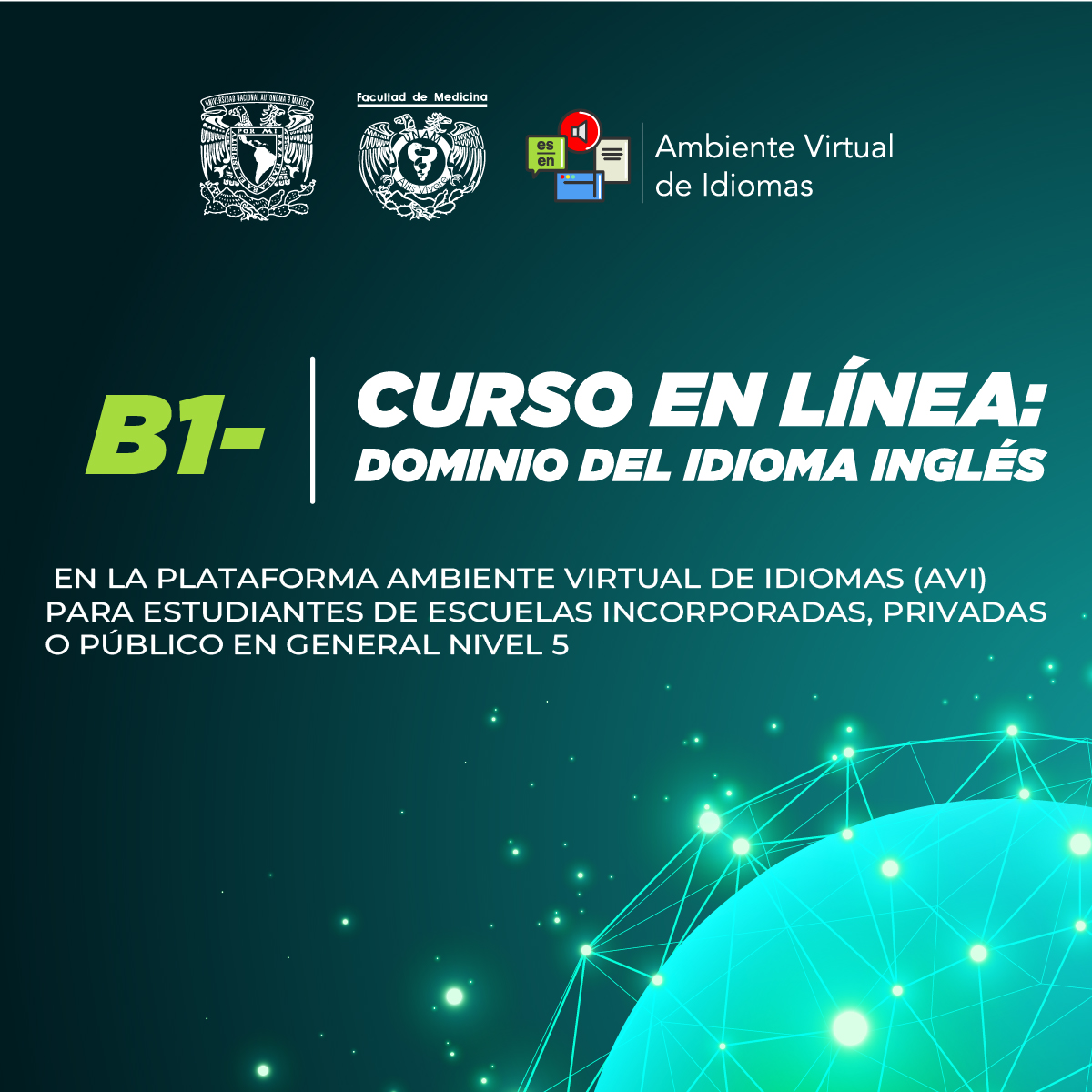 DOMINIO DEL IDIOMA INGLÉS EN LA PLATAFORMA AMBIENTE VIRTUAL DE IDIOMAS (AVI) PARA ESTUDIANTES DE ESCUELAS INCORPORADAS, PRIVADAS O PÚBLICO EN GENERAL, NIVEL 5 (B1-)
