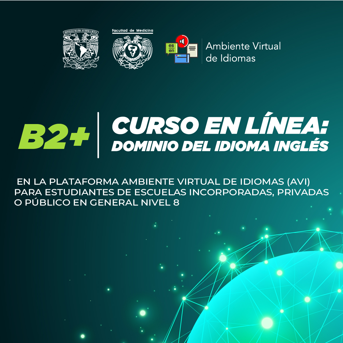 DOMINIO DEL IDIOMA INGLÉS EN LA PLATAFORMA AMBIENTE VIRTUAL DE IDIOMAS (AVI) PARA  ESTUDIANTES DE ESCUELAS INCORPORADAS, PRIVADAS O PÚBLICAS O EN GENERAL, NIVEL 8 (B2+)