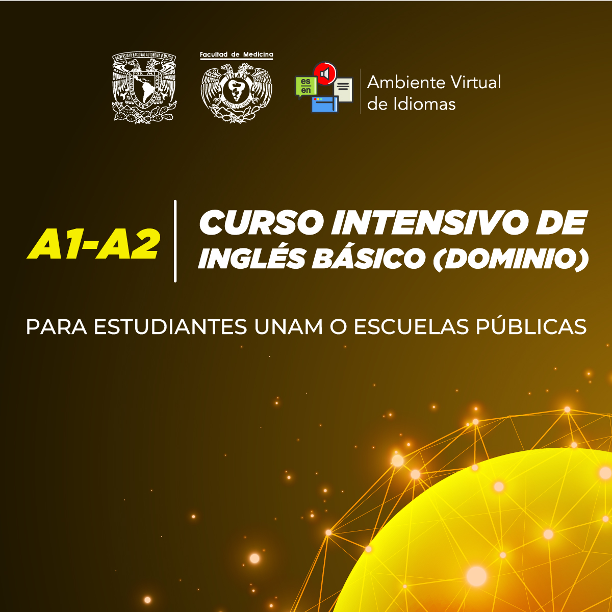 CURSO INTENSIVO DE INGLÉS BÁSICO A1-A2 (DOMINIO) PARA ESTUDIANTES UNAM O ESCUELAS PÚBLICAS
