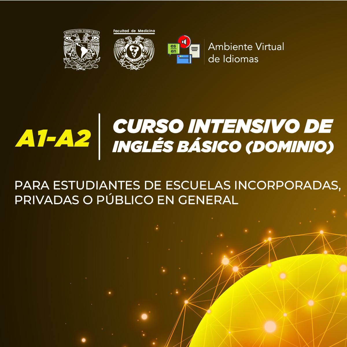 CURSO INTENSIVO DE INGLÉS BÁSICO A1-A2 (DOMINIO) PARA ESTUDIANTES DE ESCUELAS INCORPORADAS, PRIVADAS O PÚBLICO EN GENERAL