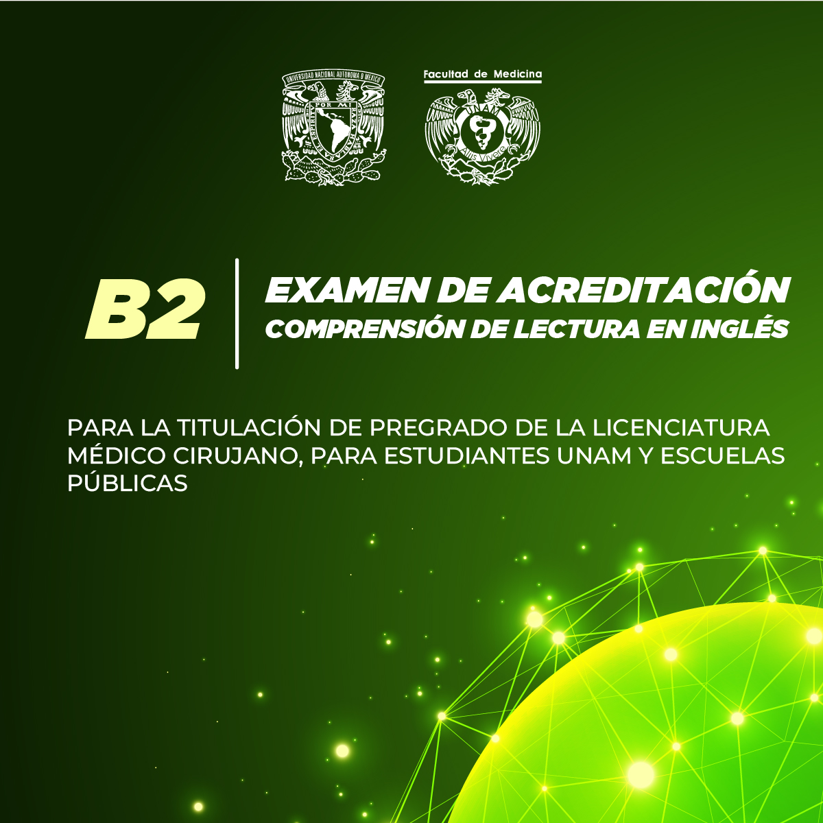 EXAMEN DE ACREDITACIÓN DE COMPRENSIÓN DE LECTURA EN INGLÉS B2 PARA LA TITULACIÓN DE PREGRADO DE LA LICENCIATURA MÉDICO CIRUJANO, PARA ESTUDIANTES UNAM Y ESCUELAS PÚBLICAS
