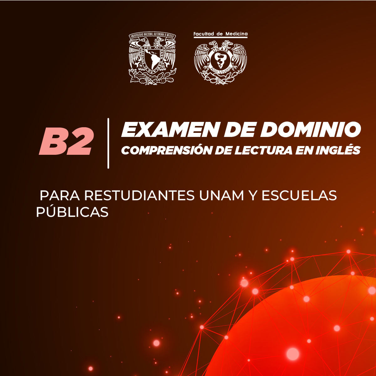 EXAMEN DE DOMINIO DEL IDIOMA INGLÉS NIVEL B2 PARA ESTUDIANTES UNAM Y ESCUELAS PÚBLICAS