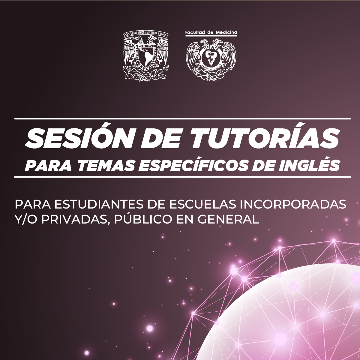 SESIÓN DE TUTORÍA PARA TEMAS ESPECÍFICOS DE INGLÉS, PARA ESTUDIANTES DE ESCUELAS INCORPORADAS Y/O PRIVADAS, PÚBLICO EN GENERAL