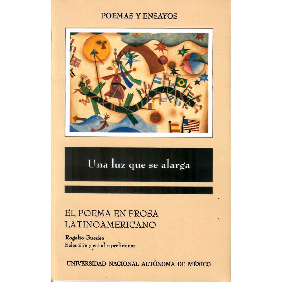 UNA LUZ QUE SE ALARGA. EL POEMA EN PROSA LATINOAMERICANO