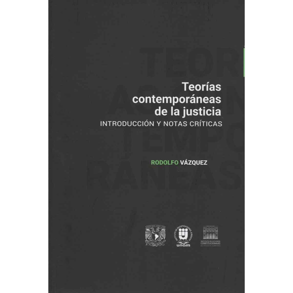 TEORÍAS CONTEMPORÁNEAS DE LA JUSTICIA. INTRODUCCIÓN Y NOTAS CRÍTICAS
