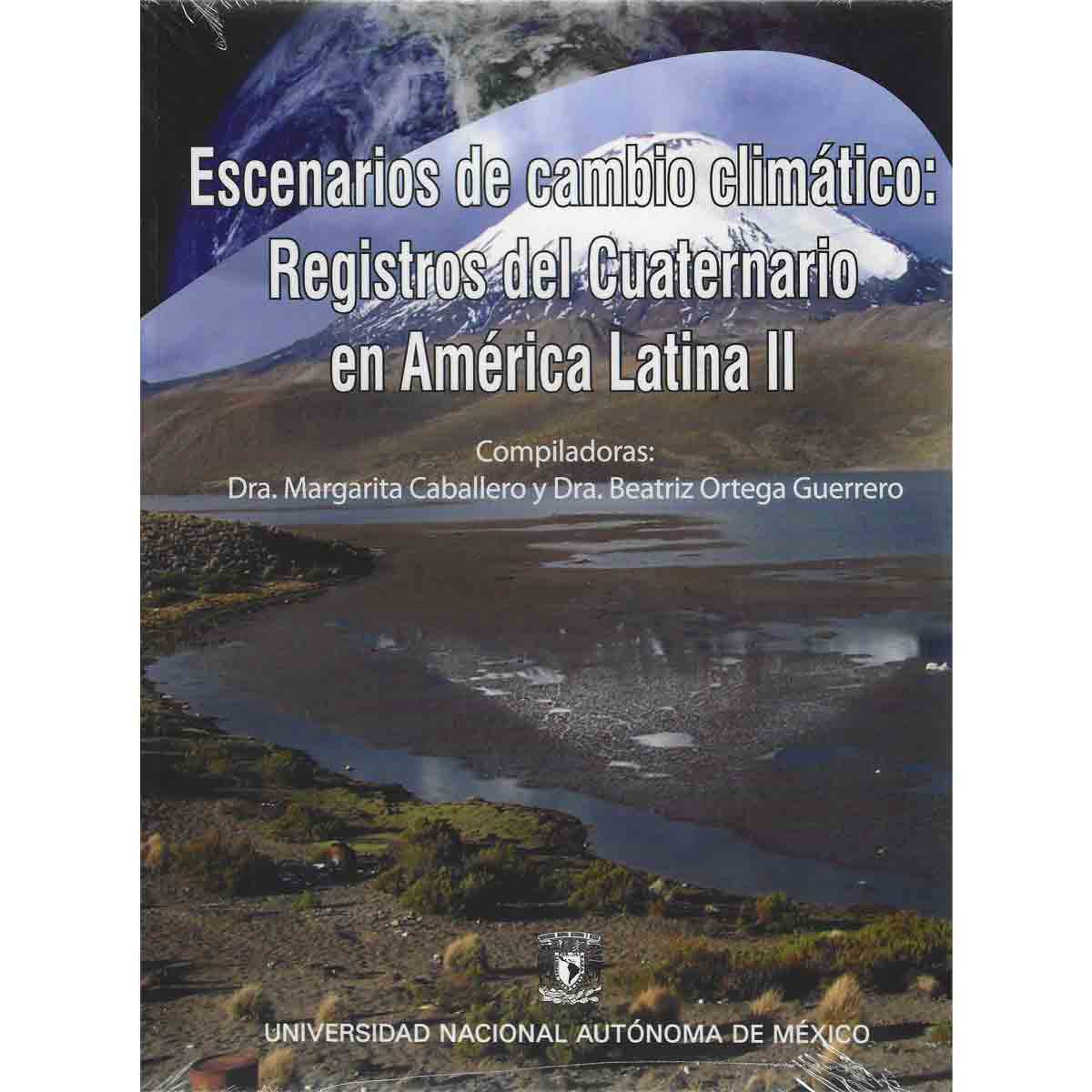 ESCENARIOS DEL CAMBIO CLIMÁTICO: REGISTROS DEL CUATERNARIO EN AMÉRICA LATINA II