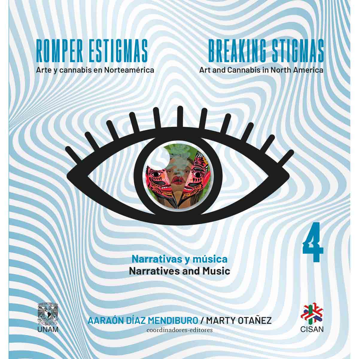 ROMPER ESTIGMAS.  ARTE Y CANNABIS EN NORTEAMÉRICA. NARRATIVAS Y MÚSICA. VOL. 4