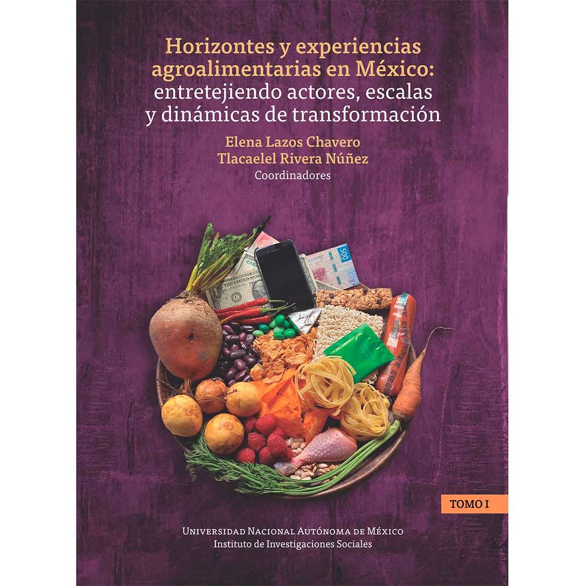 HORIZONTES Y EXPERIENCIAS AGROALIMENTARIAS EN MÉXICO I: ENTRETEJIENDO ACTORES, ESCALAS Y DINÁMICAS DE TRANSFORMACIÓN