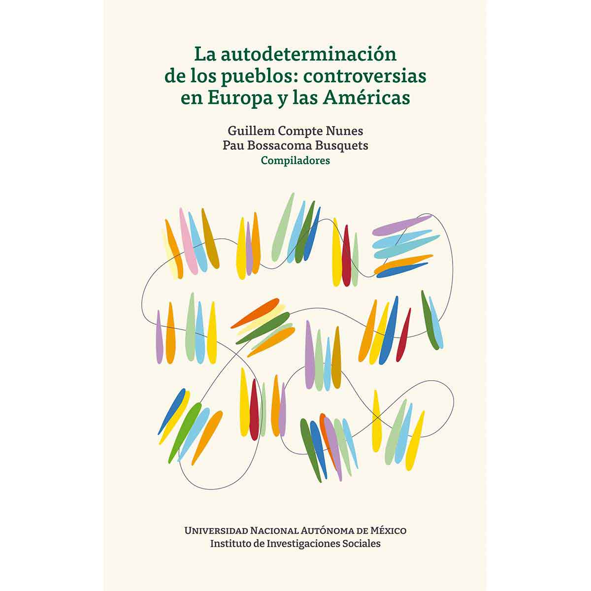 LA AUTODETERMINACIÓN DE LOS PUEBLOS: CONTROVERSIAS EN EUROPA Y LAS AMÉRICAS
