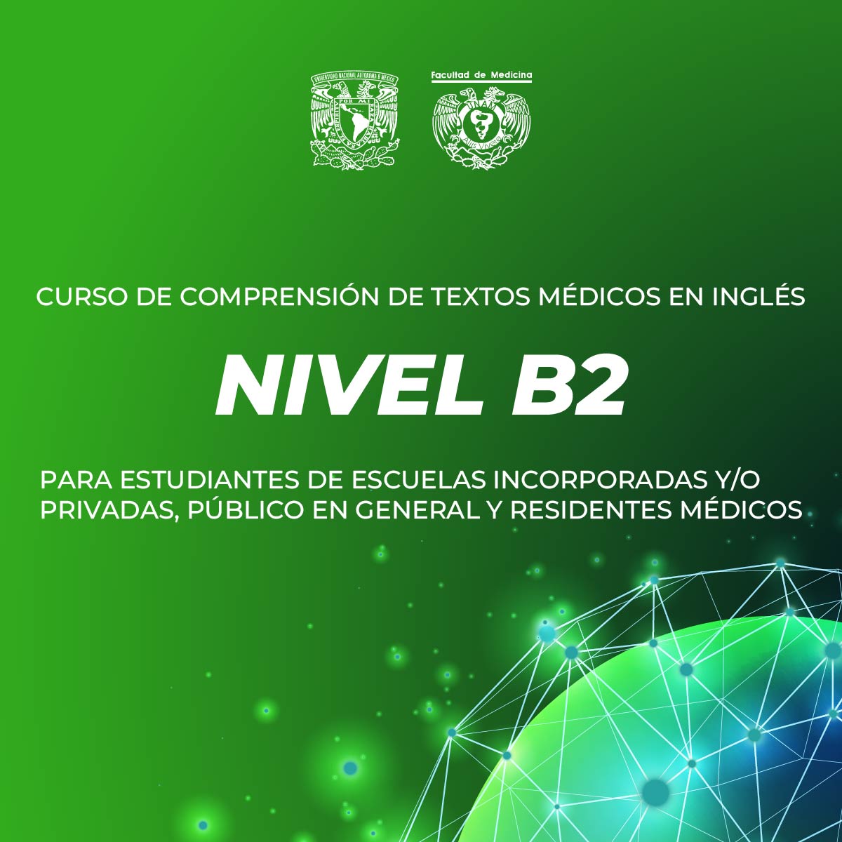 CURSO DE COMPRENSIÓN DE TEXTOS MÉDICOS EN INGLES NIVEL B2 PARA ESTUDIANTES DE ESCUELAS INCORPORADAS Y/O PRIVADAS, PÚBLICO EN GENERAL Y RESIDENTES MÉDICOS