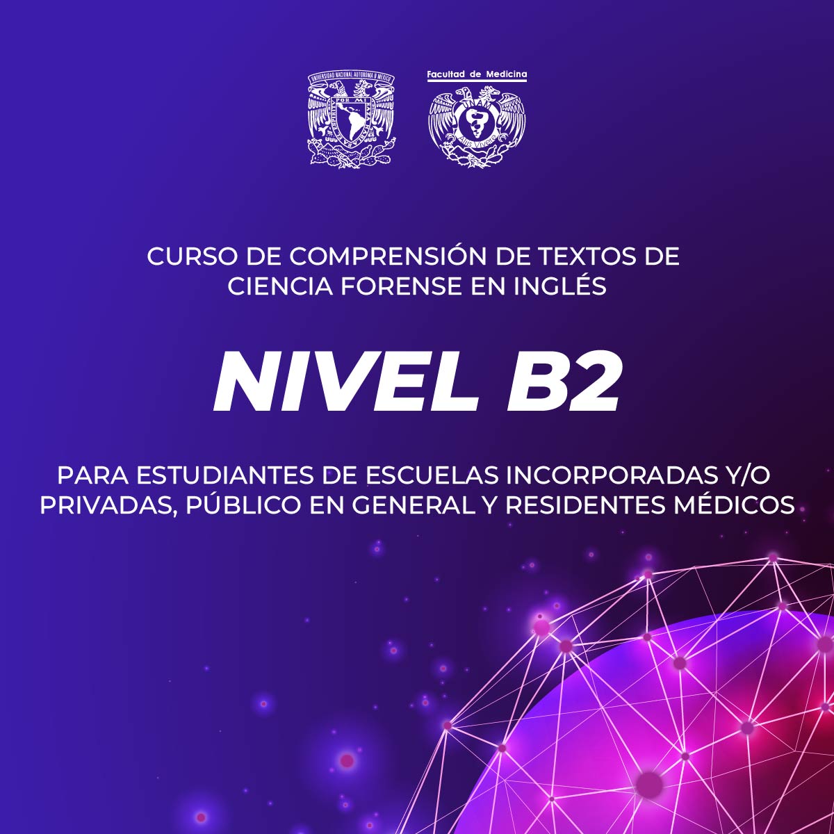 CURSO DE COMPRENSIÓN DE TEXTOS DE CIENCIA FORENSE EN INGLÉS NIVEL B2 PARA ESTUDIANTES DE ESCUELAS INCORPORADAS Y/O PRIVADAS, PÚBLICO EN GENERAL Y RESIDENTES MÉDICOS