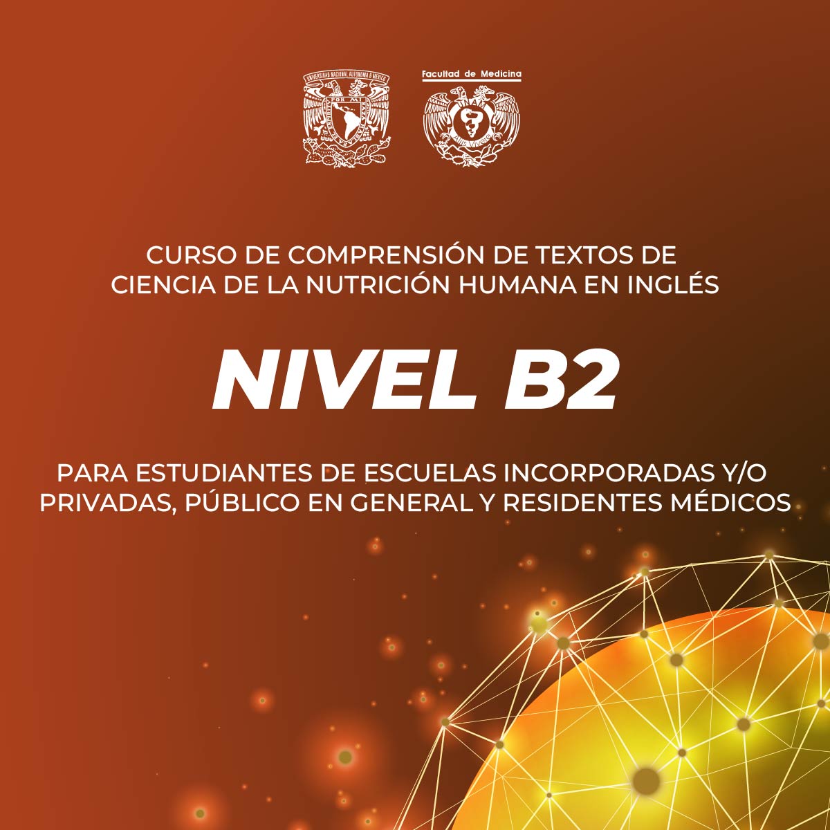 CURSO DE COMPRENSIÓN DE TEXTOS DE CIENCIA DE LA NUTRICIÓN HUMANA EN INGLÉS NIVEL B2 PARA ESTUDIANTES DE ESCUELAS INCORPORADAS Y/O PRIVADAS, PÚBLICO EN GENERAL Y RESIDENTES MÉDICOS