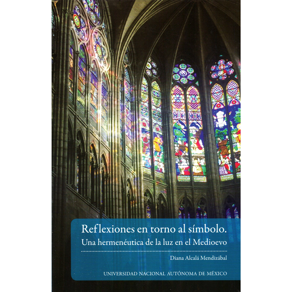 REFLEXIONES EN TORNO AL SÍMBOLO. UNA HERMENÉUTICA DE LA LUZ EN EL MEDIOEVO