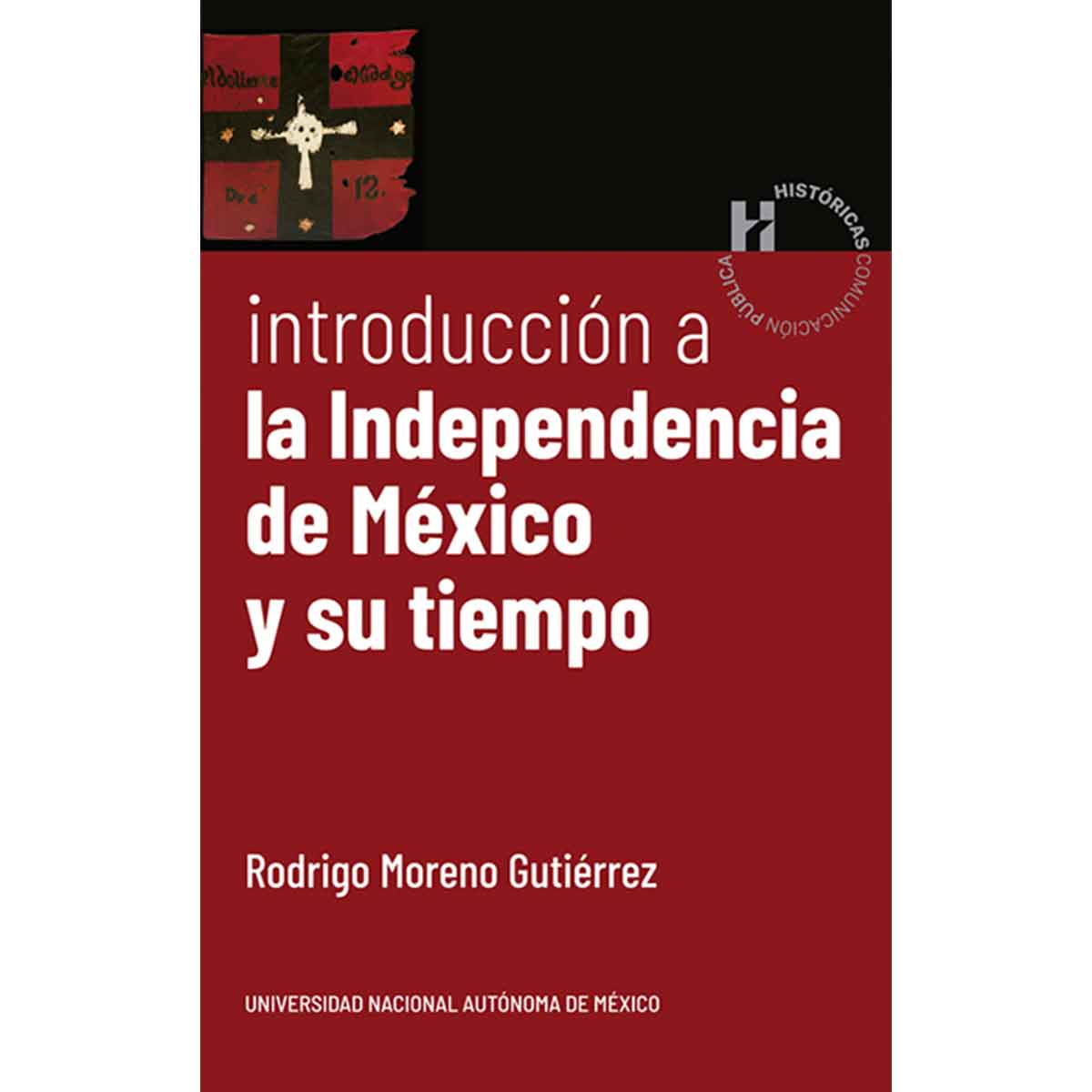 INTRODUCCIÓN A LA INDEPENDENCIA DE MÉXICO Y SU TIEMPO