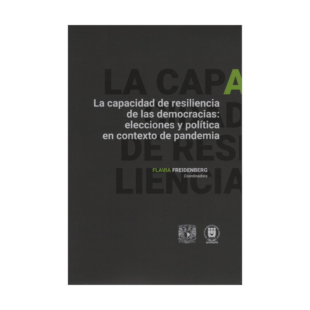 LA CAPACIDAD DE RESILIENCIA DE LAS DEMOCRACIAS: ELECCIONES Y POLÍTICA EN CONTEXTO DE PANDEMIA