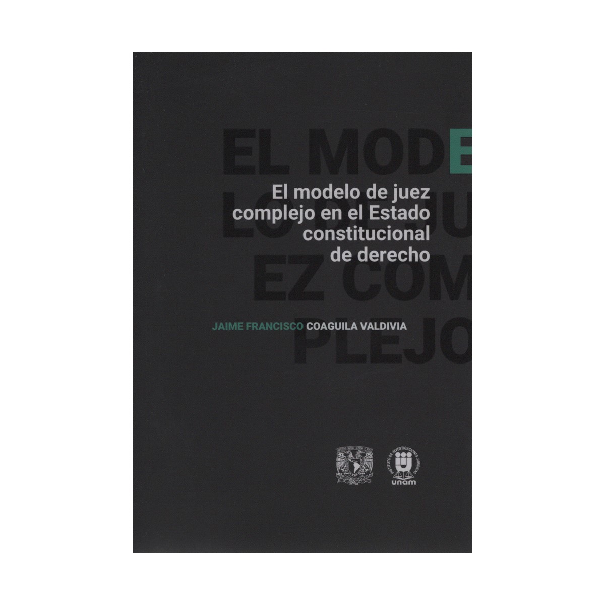 EL MODELO DE JUEZ COMPLEJO EN EL ESTADO CONSTITUCIONAL DE DERECHO