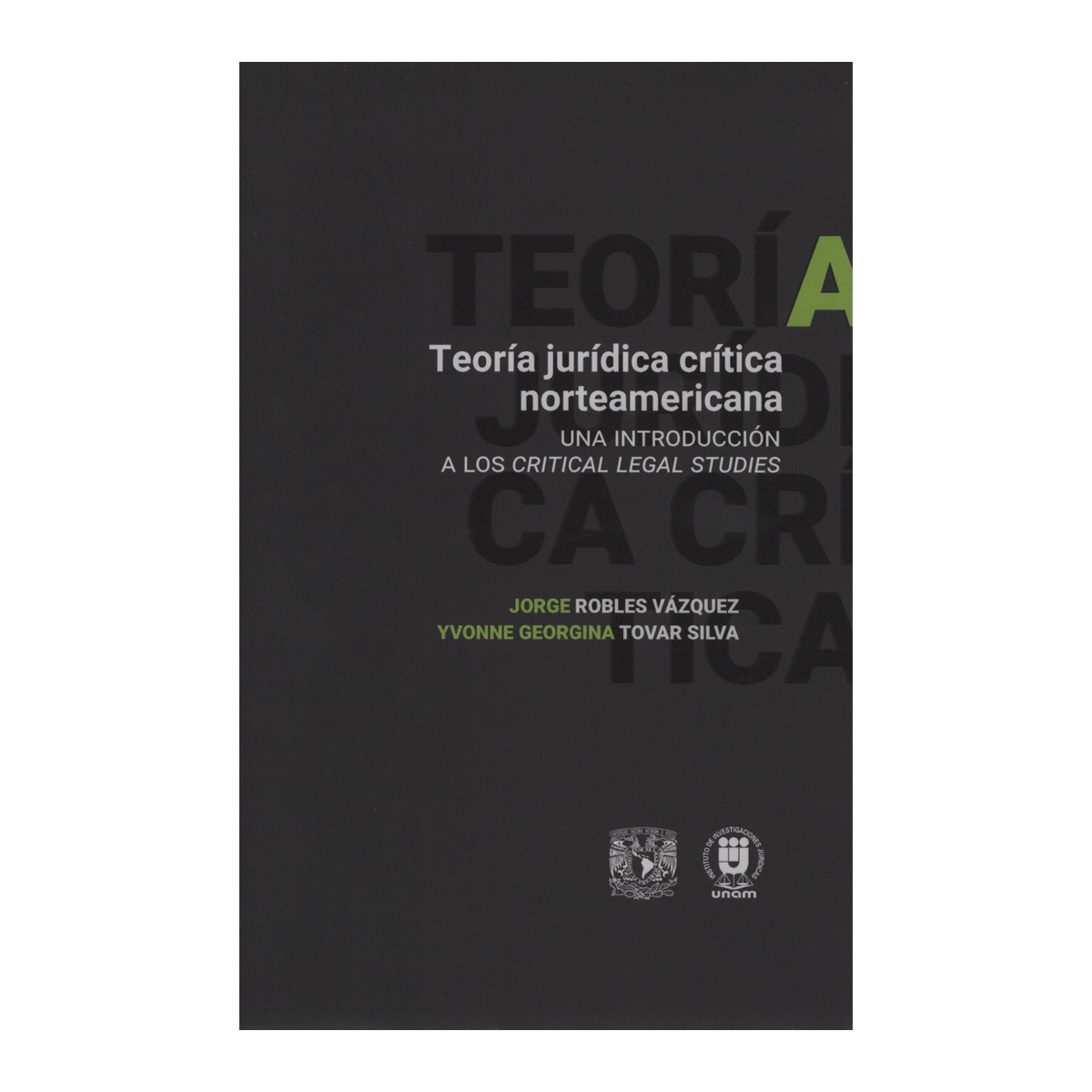 TEORÍA JURÍDICA CRÍTICA NORTEAMERICANA. UNA INTRODUCCIÓN A LOS CRITICAL LEGAL STUDIES