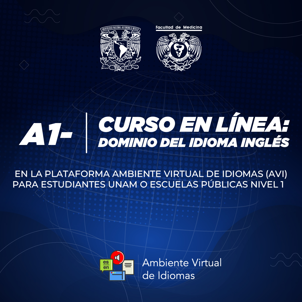 DOMINO DEL IDIOMA INGLÉS EN LA PLATAFORMA AMBIENTE VIRTUAL DE IDIOMAS (AVI) PARA ESTUDIANTES UNAM O ESCUELAS PÚBLICAS NIVEL 1 (A1-)