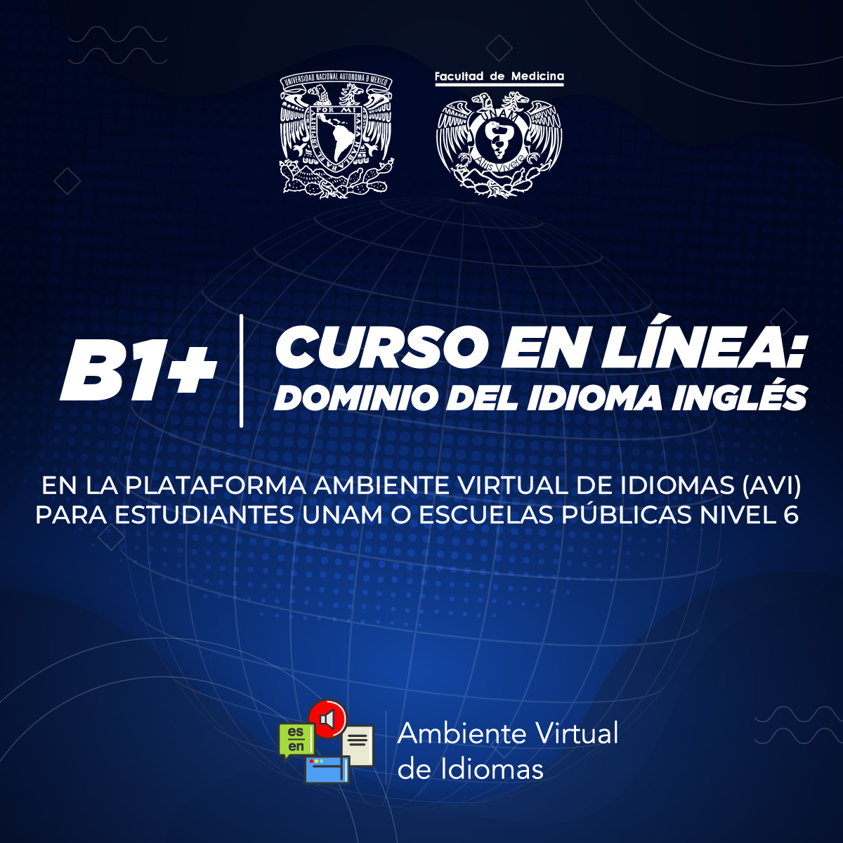 DOMINO DEL IDIOMA INGLÉS EN LA PLATAFORMA AMBIENTE VIRTUAL DE IDIOMAS (AVI) PARA ESTUDIANTES UNAM O ESCUELAS PÚBLICAS NIVEL 6 (B1+)