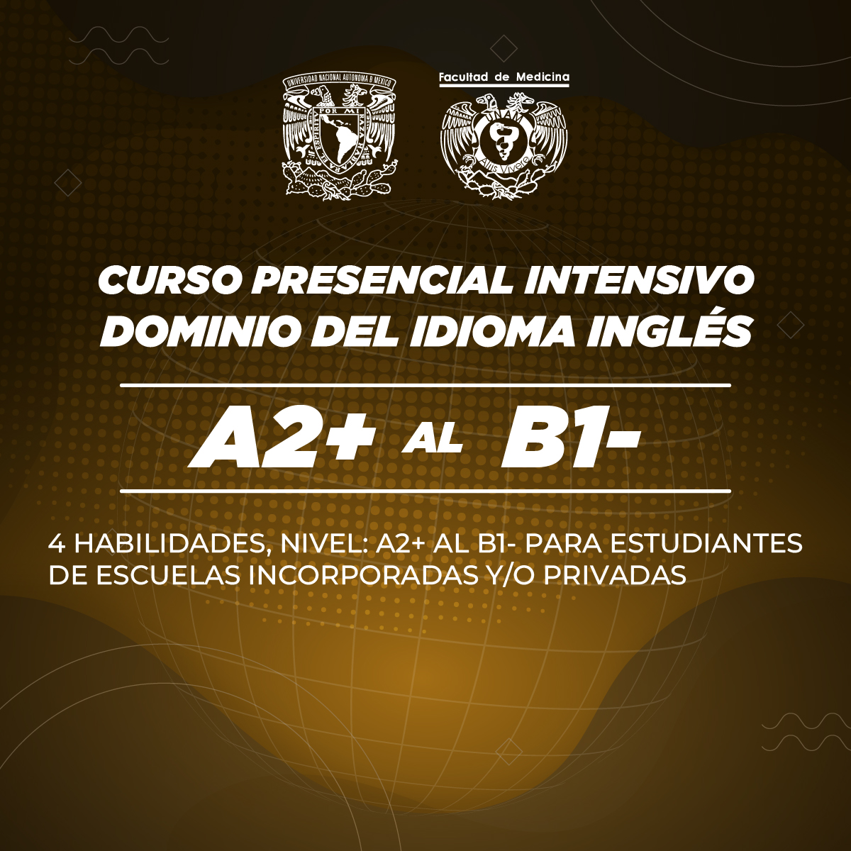 CURSO PRESENCIAL INTENSIVO DE DOMINIO DEL IDIOMA INGLÉS (4 HÁBILIDADES)NIVEL 2 O A2+ AL B1-PARA PÚBLICO EXTERNO, ESTUDIANTES DE ESCUELAS INCORPORADAS Y/O PRIVADAS