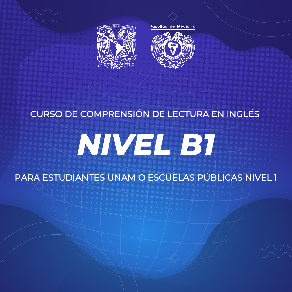 CURSO DE COMPRENSIÓN DE LECTURA EN INGLÉS NIVEL B1 PARA ESTUDIANTES DE LA UNAM Y ESCUELAS PÚBLICAS