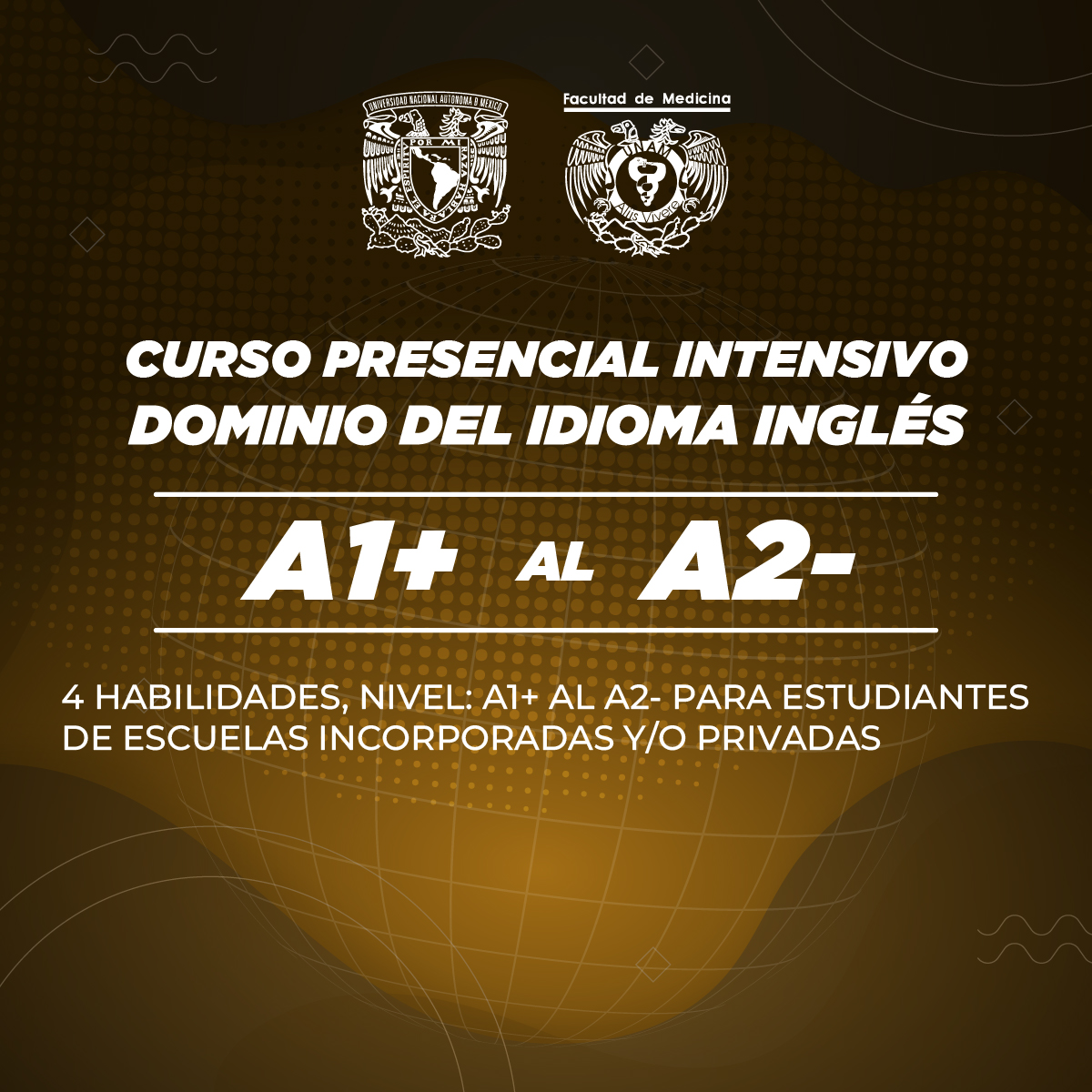 CURSO PRESENCIAL INTENSIVO DE DOMINIO DEL IDIOMA INGLÉS (4 HABILIDADES) NIVEL 1 O A1+ AL A2- PARA PÚBLICO EXTERNO, ESTUDIANTES DE ESCUELAS INCORPORADAS Y/O PRIVADAS