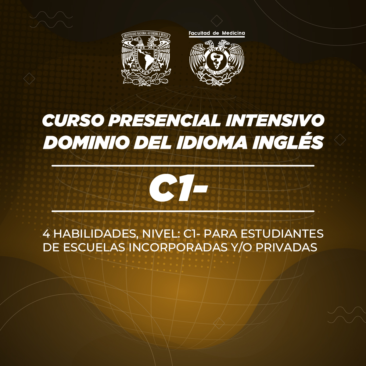 CURSO PRESENCIAL INTENSIVO DE DOMINIO DEL IDIOMA INGLÉS (4 HABILIDADES) NIVEL 5 O C1- PARA PÚBLICO EXTERNO, ESTUDIANTES DE ESCUELAS INCORPORADAS Y/O PRIVADAS