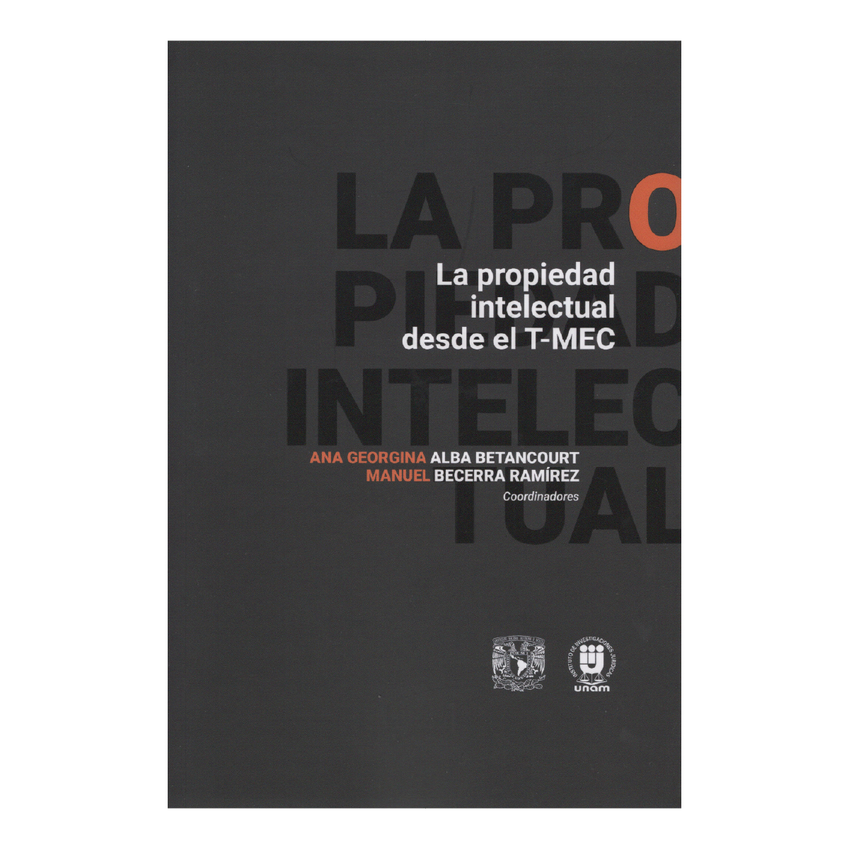 LA PROPIEDAD INTELECTUAL DESDE EL T-MEC
