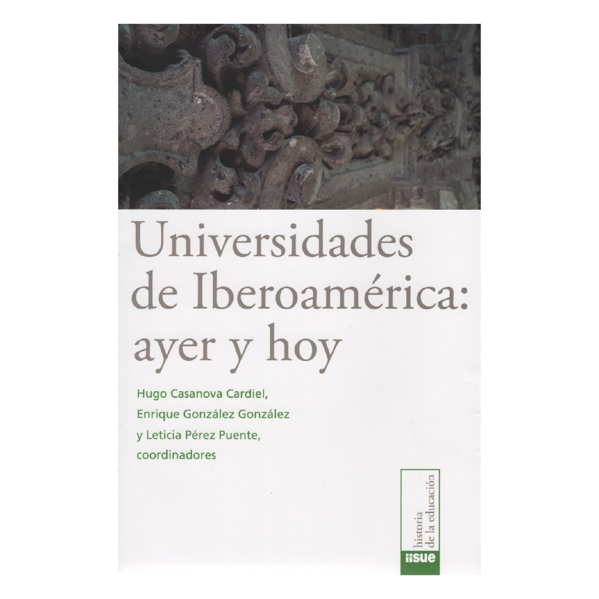 UNIVERSIDADES DE IBEROAMÉRICA: AYER Y HOY