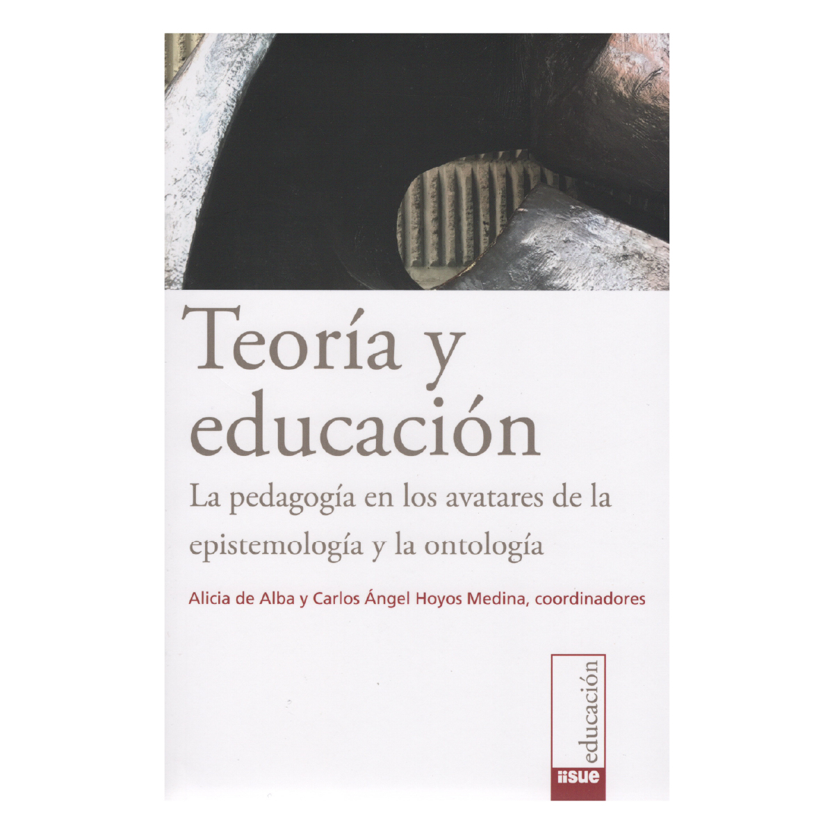 TEORÍA Y EDUCACIÓN. LA PEDAGOGÍA EN LOS AVATARES DE LA EPISTEMOLOGÍA Y LA ONTOLOGÍA