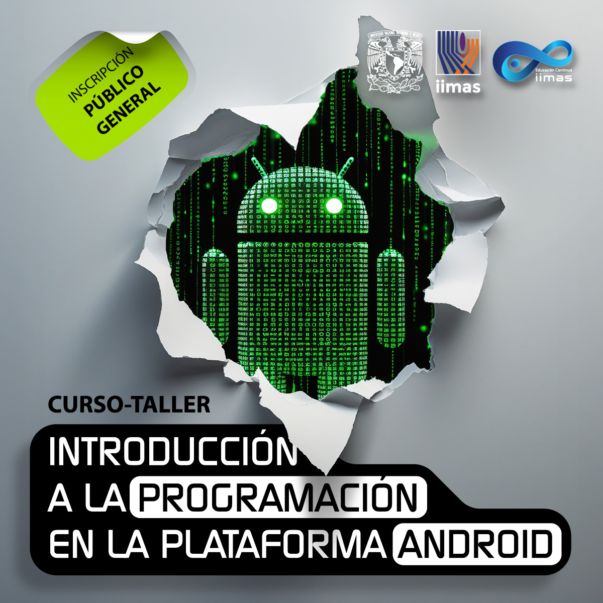 INSCRIPCIÓN PÚBLICO GENERAL. CURSO-TALLER: INTRODUCCIÓN A LA PROGRAMACIÓN EN LA PLATAFORMA ANDROID