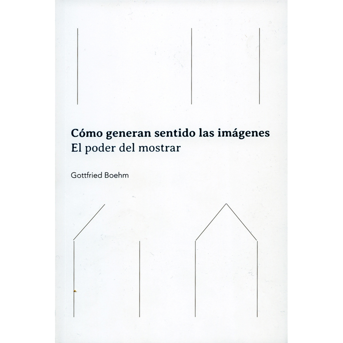 CÓMO GENERAN SENTIDO LAS IMÁGENES. EL PODER DE MOSTRAR