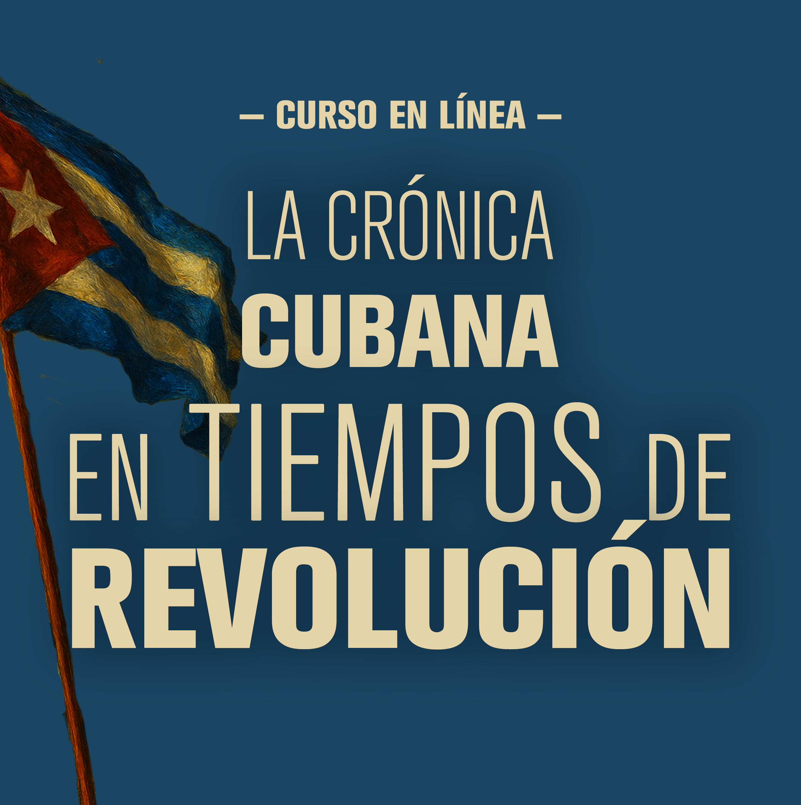 LA CRÓNICA CUBANA EN TIEMPOS DE REVOLUCIÓN