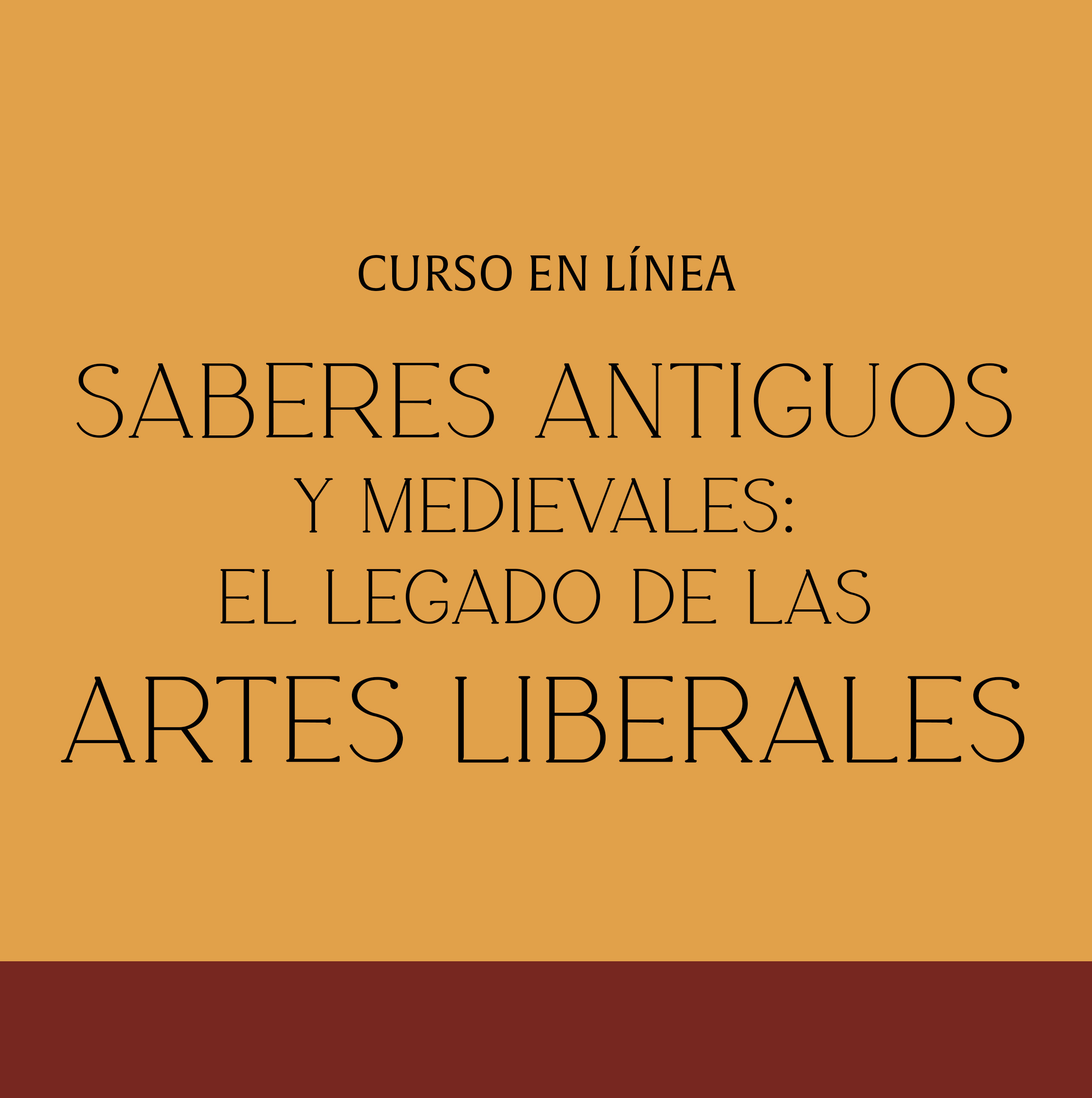SABERES ANTIGUOS Y MEDIEVALES: EL LEGADO DE LAS ARTES LIBERALES