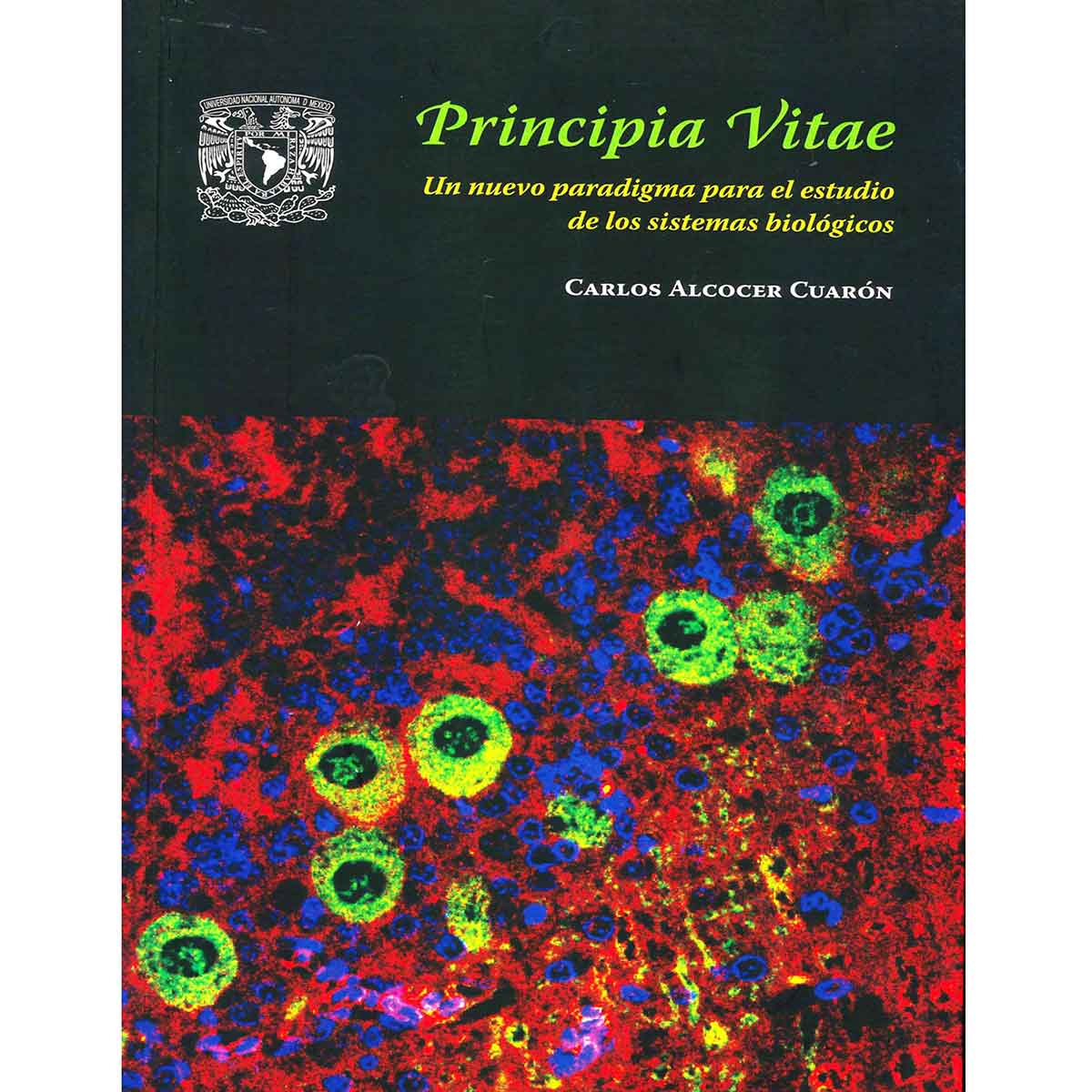 PRINCIPIA VITAE UN NUEVO PARADIGMA PARA EL ESTUDIO DE LOS SISTEMAS BIOLÓGICOS